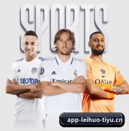 雷火电竞 APP(leihuo)